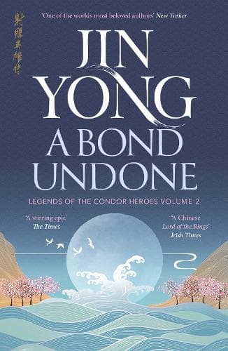 A Bond Undone: Legends of the Condor Heroes Vol. 2