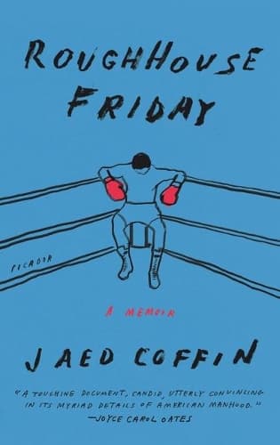 Roughhouse Friday: A Memoir