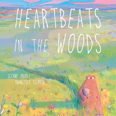 Heartbeats In The Woods: A Children´s Book about Hugs, Family, and Friendship