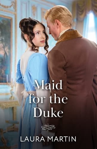 Maid For The Duke (Mills & Boon Historical)