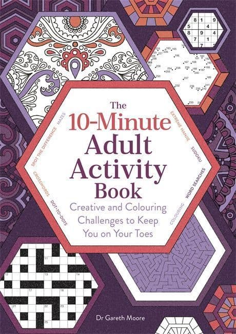 10-Minute Adult Activity Book Creative and Colouring Challenges to Keep You on Your Toes