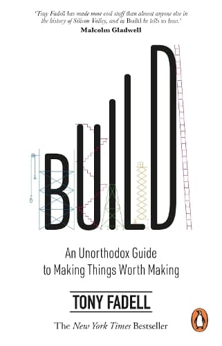 Build: An Unorthodox Guide to Making Things Worth Making - The New York Times bestseller