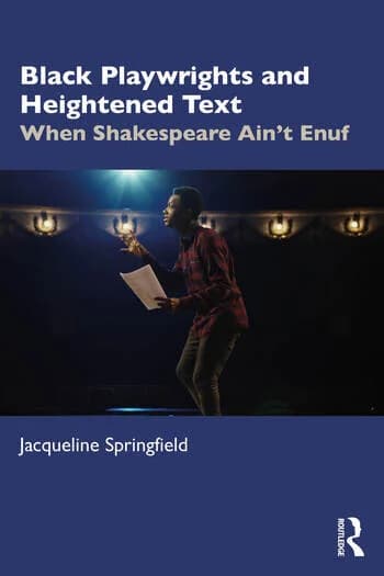 Black Playwrights and Heightened Text: When Shakespeare Ain’t Enuf
