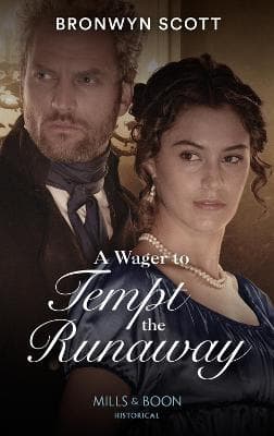 A Wager To Tempt The Runaway (The Rebellious Sisterhood, Book 3)