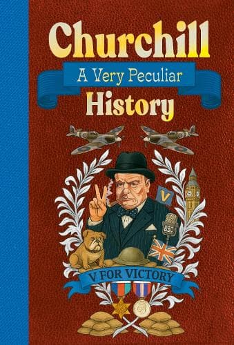 Churchill: A Very Peculiar History