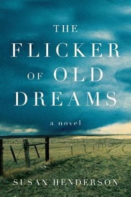 The Flicker of Old Dreams: A Novel