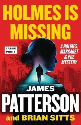 Holmes Is Missing: Patterson´s Most-Requested Sequel Ever