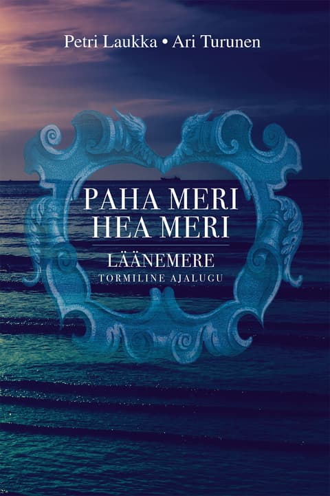 Paha meri. Hea meri
