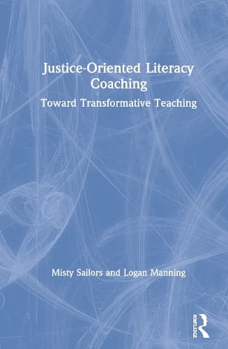 Justice-oriented Literacy Coaching: Toward Transformative Teaching
