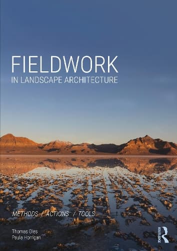 Fieldwork in Landscape Architecture: Methods, Actions, Tools