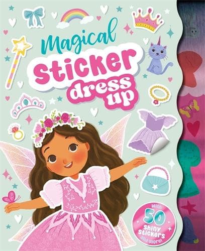 Magical Sticker Dress Up: Mix-and-Match Sticker Outfits for Fairies, Mermaids & Magical Creatures