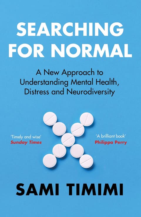 Searching for Normal: A New Approach to Understanding Mental Health, Distress and Neurodiversity