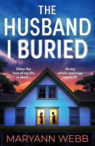 The Husband I Buried: A BRAND NEW absolutely gripping, utterly unmissable psychological thriller with a twist you won't see coming