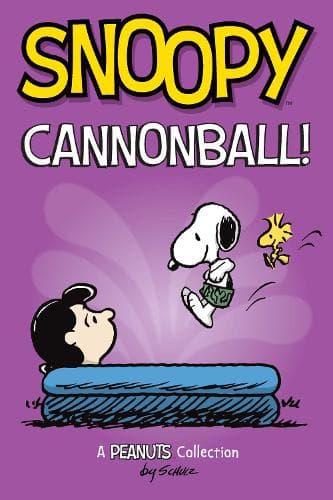 Snoopy: Cannonball!: A PEANUTS Collection: Volume 15
