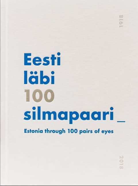 Eesti läbi 100 silmapaari / Estonia through 100 Pairs of Eyes