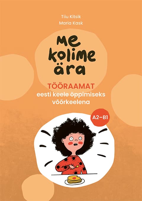 Me kolime ära. Tööraamat eesti keele õppimiseks võõrkeelena