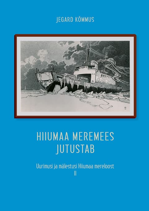Hiiumaa meremees jutustab II osa