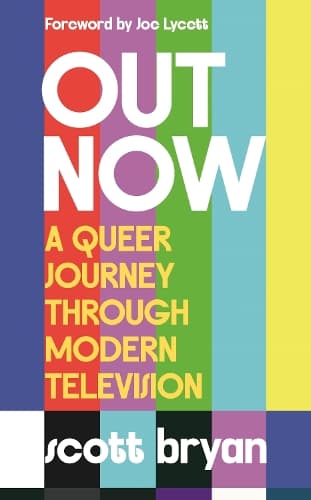 Out Now: A queer journey through modern television