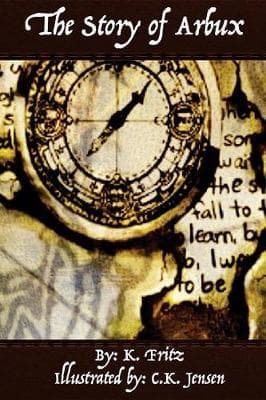 The Story of Arbux: Grand-Dad's Giant Adventure