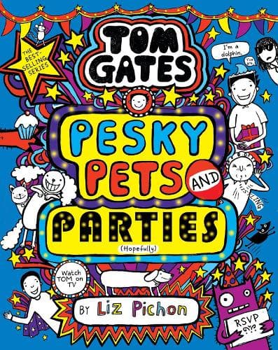 Tom Gates 24: Pesky Pets and Parties (Book 24)