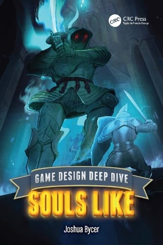 Game Design Deep Dive: Soulslike
