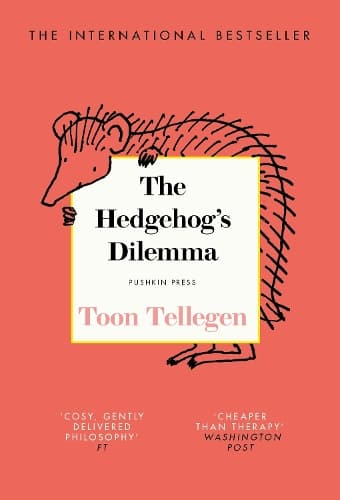 The Hedgehog’s Dilemma