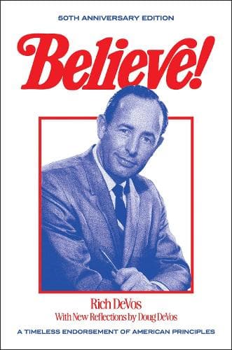 Believe!: A Timeless Endorsement of American Principles