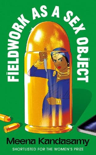 Fieldwork as a Sex Object: FROM THE WOMEN'S PRIZE-SHORTLISTED ICON