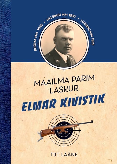 Maailma parim laskur Elmar Kivistik