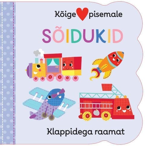 Kõige pisemale. Sõidukid. Klappidega raamat