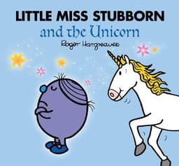 Little Miss Stubborn and the Unicorn (Mr. Men and Little Miss Picture Books)