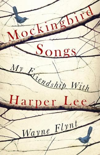 Mockingbird Songs: My Friendship with Harper Lee