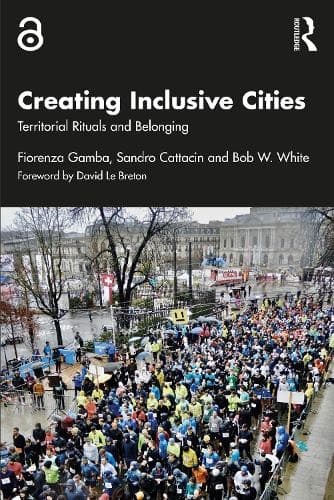 Creating Inclusive Cities: Territorial Rituals and Belonging