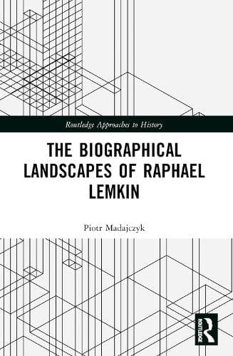 The Biographical Landscapes of Raphael Lemkin