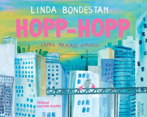 Hopp-Hopp. Vapra maalase jutustus