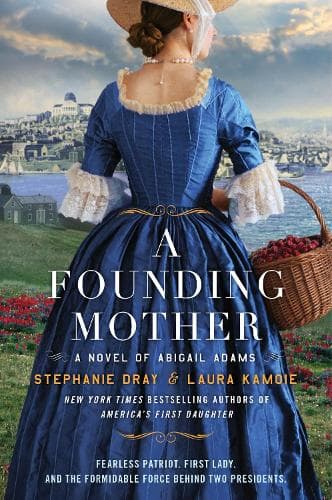 A Founding Mother: A Novel of Abigail Adams