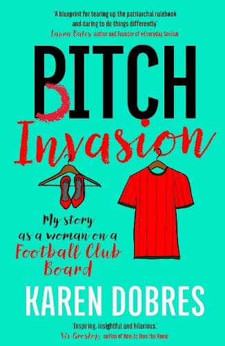 Pitch Invasion: My story as a woman on a Football Club board – Shortlisted for Charles Tyrwhitt Sports Writing Award 2026