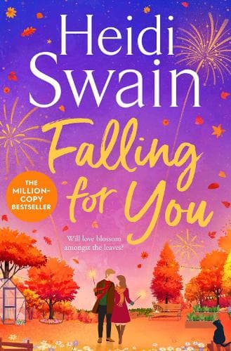 Falling for You: Your perfect Autumn read to cosy up with this Fall, from the bestselling author of Walking on Sunshine