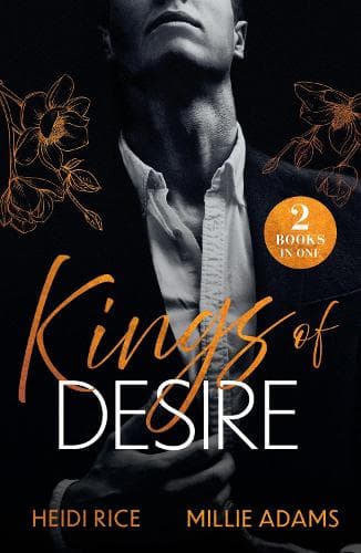 Kings Of Desire: Italian Devil's Baby (Captive Mafia Seductions) / The King's Until Midnight (Young, Hot and Royal) (Mills & Boon Modern)