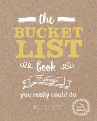 The Bucket List Book: 500 Things You Really Could Do