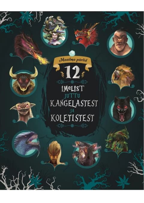 12 imelist juttu kangelastest ja koletistest