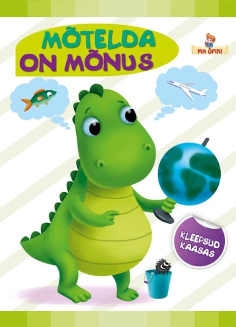 Mõtelda on mõnus. Ma õpin!