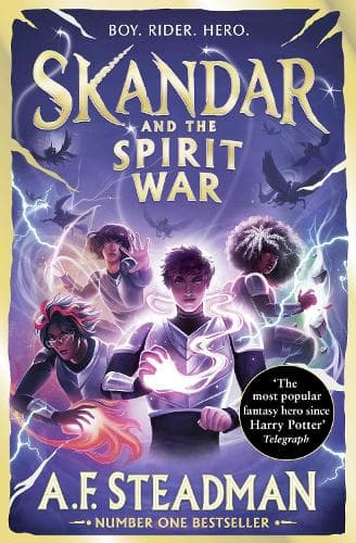 Skandar and the Spirit War: GO ALL IN for the National Year of Reading with the unmissable finale to the biggest fantasy adventure series since Harry Potter!