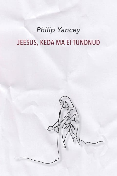 Jeesus, keda ma ei tundnud