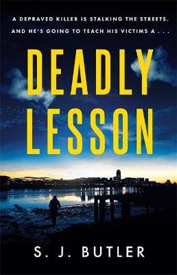 Deadly Lesson: A twisting and unflinching thriller