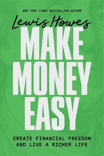 Make Money Easy: Create Financial Freedom and Live a Richer Life