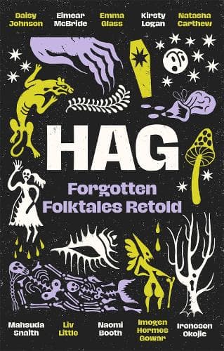 Hag: Forgotten Folktales Retold