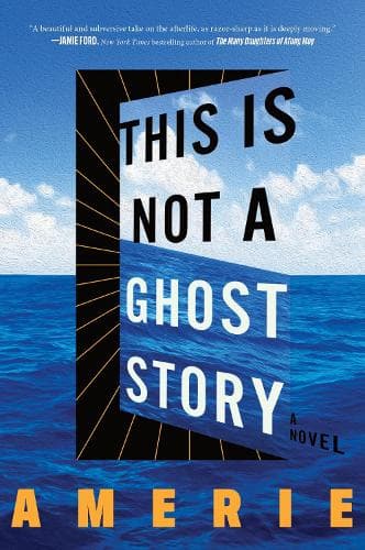 This Is Not a Ghost Story: A Novel