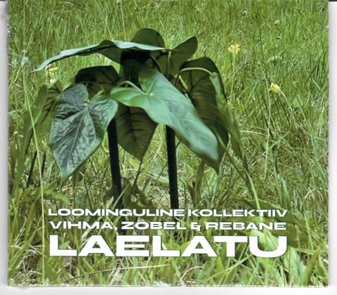 CD Loominguline Kollektiiv Vihma, Zobel & Rebane - LAELATU