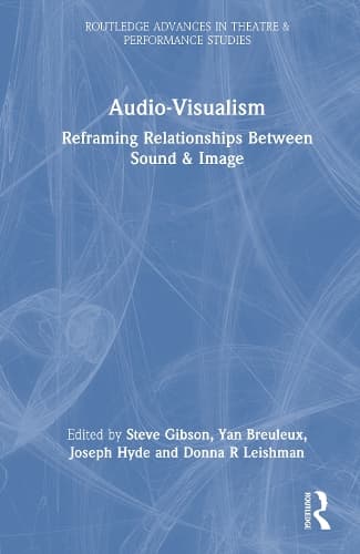 Audio-Visualism: Reframing Relationships Between Sound & Image
